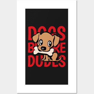 Dogs Before Dudes - funny quote Posters and Art